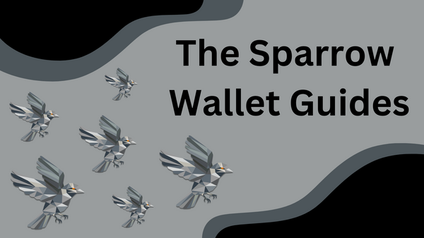 The Sparrow Wallet guides